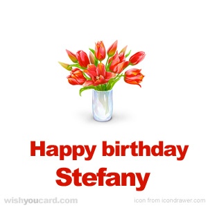happy birthday Stefany bouquet card