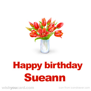 happy birthday Sueann bouquet card