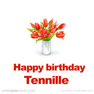 happy birthday Tennille bouquet card