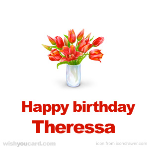 happy birthday Theressa bouquet card