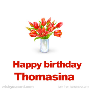 happy birthday Thomasina bouquet card