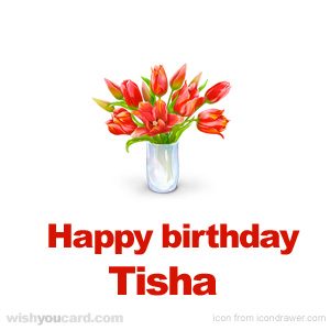 happy birthday Tisha bouquet card