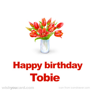 happy birthday Tobie bouquet card