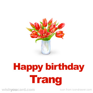 happy birthday Trang bouquet card