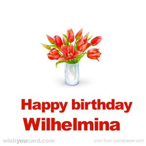 happy birthday Wilhelmina bouquet card