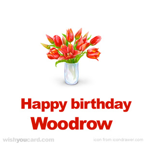 happy birthday Woodrow bouquet card