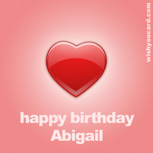 happy birthday Abigail heart card