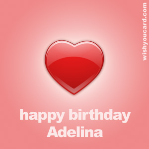 happy birthday Adelina heart card