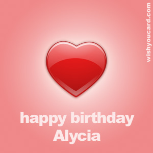 happy birthday Alycia heart card
