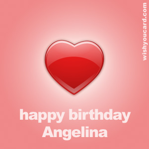 happy birthday Angelina heart card