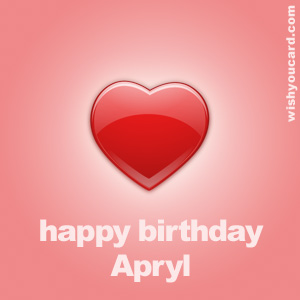 happy birthday Apryl heart card