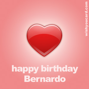 happy birthday Bernardo heart card