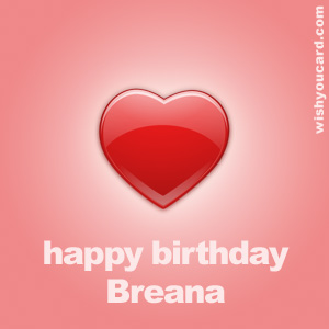 happy birthday Breana heart card