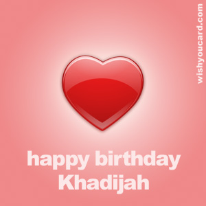 happy birthday Khadijah heart card