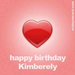 happy birthday Kimberely heart card