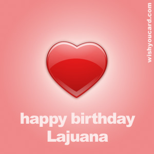 happy birthday Lajuana heart card