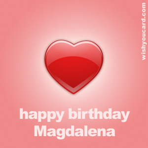 happy birthday Magdalena heart card