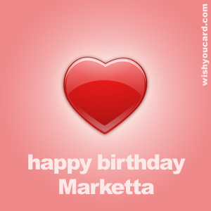 happy birthday Marketta heart card
