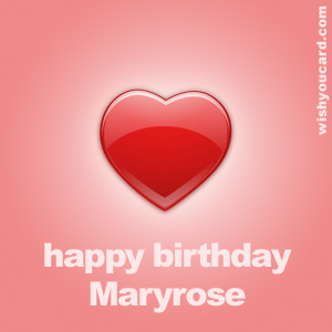 happy birthday Maryrose heart card