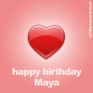 happy birthday Maya heart card