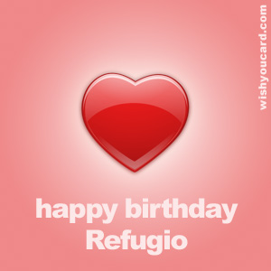 happy birthday Refugio heart card