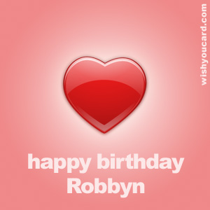 happy birthday Robbyn heart card
