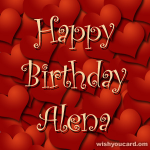 happy birthday Alena hearts card