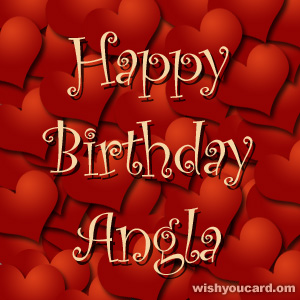happy birthday Angla hearts card