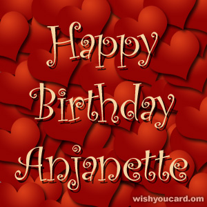 happy birthday Anjanette hearts card