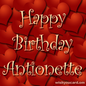 happy birthday Antionette hearts card