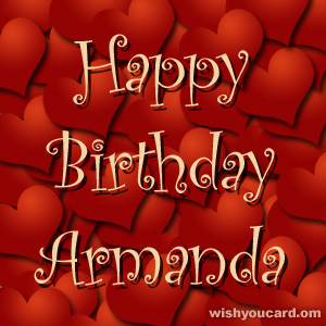 happy birthday Armanda hearts card