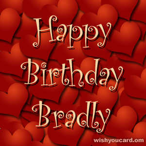 happy birthday Bradly hearts card