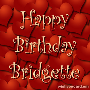 happy birthday Bridgette hearts card