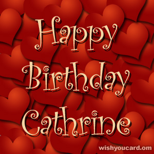 happy birthday Cathrine hearts card