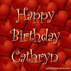 happy birthday Cathryn hearts card