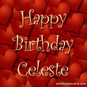 happy birthday Celeste hearts card