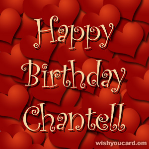 happy birthday Chantell hearts card
