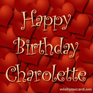 happy birthday Charolette hearts card