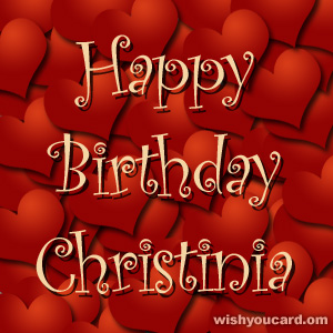 happy birthday Christinia hearts card
