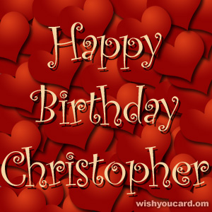 happy birthday Christopher hearts card