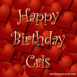 happy birthday Cris hearts card