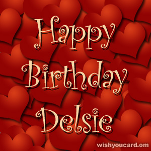 happy birthday Delsie hearts card