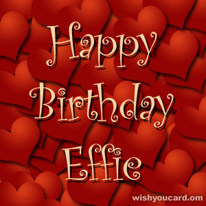 happy birthday Effie hearts card