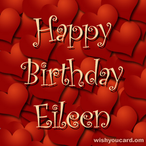 happy birthday Eileen hearts card