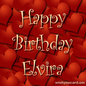 happy birthday Elvira hearts card