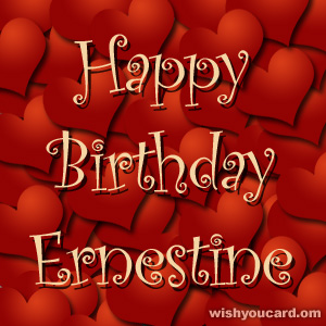 happy birthday Ernestine hearts card