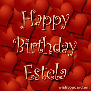 happy birthday Estela hearts card