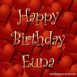 happy birthday Euna hearts card