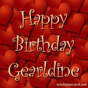 happy birthday Gearldine hearts card