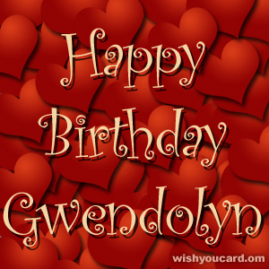 happy birthday Gwendolyn hearts card